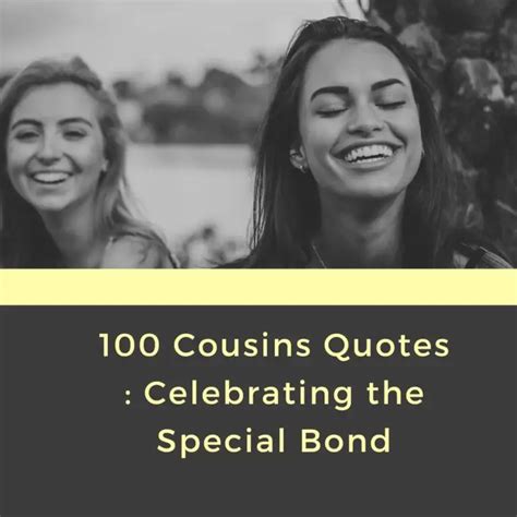 good cousin quotes|100 Cousin Quotes to Celebrate Your Special Bond .
